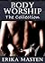 Body Worship: The Collection (Body Worship, #1 To #3)