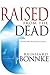 Raised From the Dead by Reinhard Bonnke