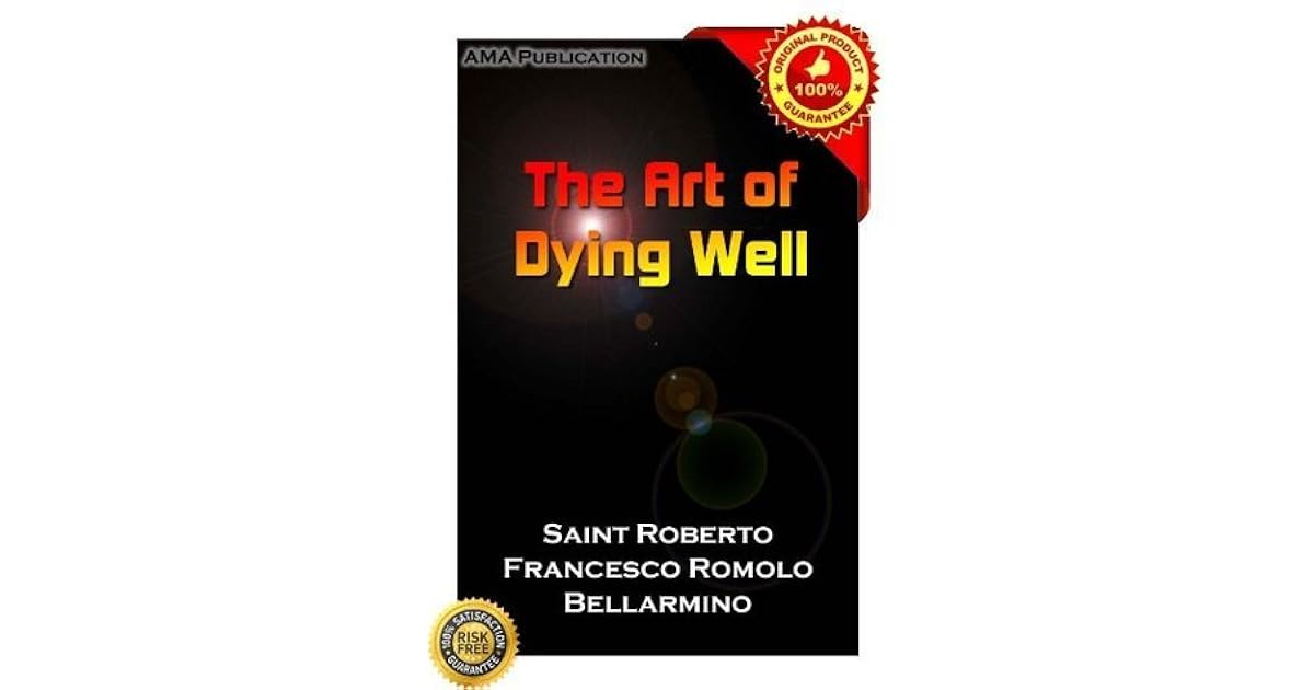 The Art of Dying Well by Robert Bellarmine