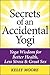 Secrets of An Accidental Yo...