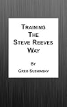Training the Steve Reeves Way