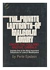 The Private Labyrinth of Malcolm Lowry: Under the Volcano and the Cabbala