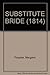 SUBSTITUTE BRIDE (1814)