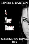 A New Game by Linda L. Barton