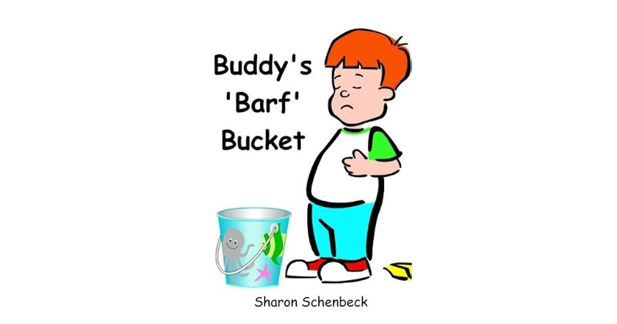 Buddy's 'Barf' Bucket by Sharon Schenbeck