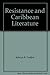 Resistance and Caribbean Literature