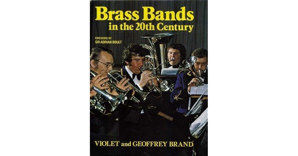 Brass Bands In The 20th Century by Violet Brand