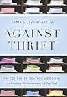 Against Thrift: W...