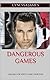 Dangerous Games: Volume 3 o...