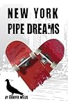 New York Pipe Dreams New York Pipe Dreams