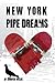 New York Pipe Dreams by Jennifer Willis