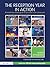 The Reception Year in Action: A month-by-month guide to success in the classroom