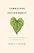 Character and Environment: A Virtue-Oriented Approach to Environmental Ethics