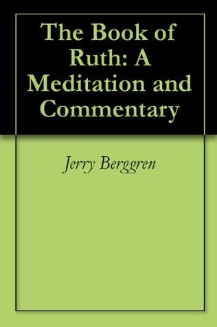 The Book of Ruth: A Meditation and Commentary (Kindle Edition)