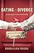 Dating after Divorce: Prepa...