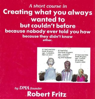 A Short Course in Creating What You Always Wanted to but Couldn't Before Because Nobody Ever Told You How Because They Didn't Know Either (Hardcover)