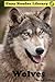 Wolves (A Level 2 Easy Reader for Kids)