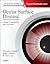 Ocular Surface Disease: Cornea, Conjunctiva and Tear Film E-Book: Expert Consult - Online and Print