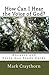 How Can I Hear the Voice of God? Answers and Forty Day Study Guide.