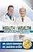 Health Is Wealth by Louis J. Ignarro