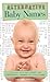 The Alternative Guide To Baby Names by Cara Frost-Sharratt