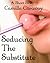 Seducing The Substitute