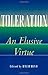 Toleration: An Elusive Virtue