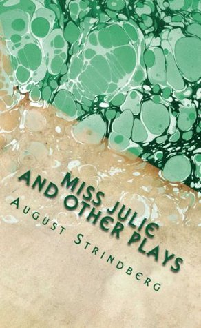 Miss Julie and Other Plays