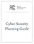 Cyber Security Planning Guide