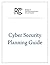 Cyber Security Planning Guide by Federal Communications Comm...