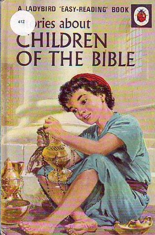 Stories About Children of the Bible (Ladybird Easy-Reading Book, Series 606A)