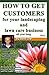 How To Get Customers For Your Landscaping And Lawn Care Business All Year Long. Vol. 2