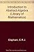 Introduction to Abstract Algebra (Library of Mathematics)
