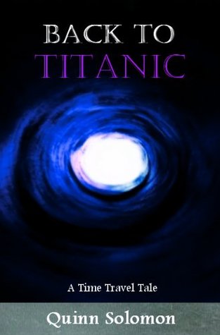 Back to Titanic (A Time Travel Tale)