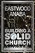 Building A Solid Church
