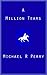 A Million Tears by Michael R. Perry