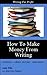How to Make Money from Writing