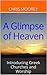 A Glimpse of Heaven: Introd...