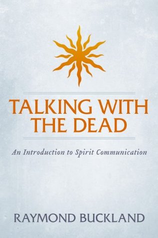 Talking With The Dead: An Introduction to Spirit Communication (Kindle Edition)