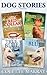 Dog Stories: 4-Book Bundle
