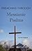 Preaching Through the Messianic Psalms (Preaching through the Bible)