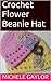 Flower Beanie Hat: Crochet ...