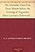 The Christian Church in These Islands before the Coming of Augustine Three Lectures Delivered at St. Paul's in January 1894