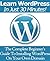 Learn WordPress In Just 30 Minutes! The Complete Beginner's G... by Suzanne Smith