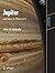 Jupiter: and How to Observe It (Astronomers' Observing Guides)