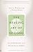 The Healing Art of Qi Gong: Ancient Wisdom from a Modern Master