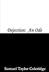 Dejection by Samuel Taylor Coleridge