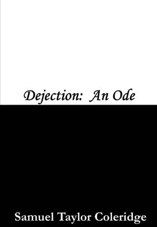 Dejection: An Ode (Kindle Edition)