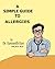 A Simple Guide to Allergies (A Simple Guide to Medical Conditions)