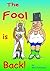 The Fool is Back